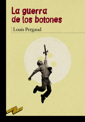 GUERRA DE LOS BOTONES, LA