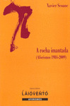 ROCHA IMANTADA, A   (AFORISMOS 1984-2009)
