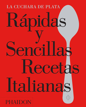 RÁPIDAS Y SENCILLAS RECETAS ITALIANAS