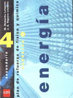 ENERGIA. PLAN DE RECUPERACION, FISICA Y QUIMICA, 4 ESO, 2 CICLO. CUADERNO 1.  ENERGIA