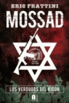 MOSSAD. LOS VERDUGOS DEL KIDON