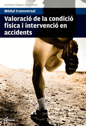 VALORACIO DE LA CONDICIO FISICA I INTERVENCIO EN ACCIDENTS