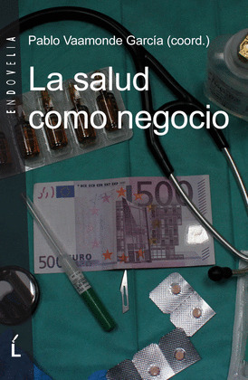 SALUD COMO NEGOCIO, LA