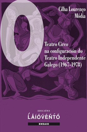 O TEATRO CIRCO NA CONFIGRACION DO TEATRO INDEPENDENTE GALEG