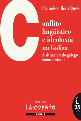CONFLITO LINGÜÍSTICO E IDEOLOXÍA NA GALIZA