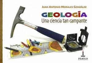 GEOLOGIA. UNA CIENCIA TAN CAMPANTE