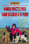 MANUAL PRACTICO PARA SABER ESCUCHAR A TU PERRO