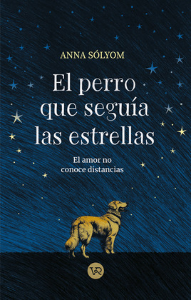 EL PERRO QUE SEGUÍA LAS ESTRELLAS