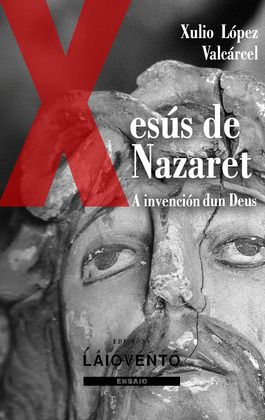 INVENCION DUN DEUS. XESUS DE NAZARET A