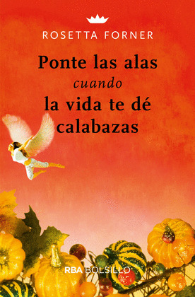 PONTE LAS ALAS CUANDO LA VIDA TE DE CALABAZAS