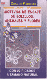 MOTIVOS DE ENCAJE DE BOLILLOS. ANIMALES Y FLORES