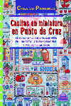 CASITAS MINIATURA EN PUNTO DE CRUZ-CREA PATRONES