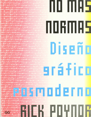 NO MAS NORMAS.  DISEÑO GRAFICO POSMODERNO