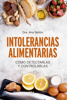 INTOLERANCIAS ALIMENTARIAS. CÓMO DETECTARLAS Y CONTROLARLAS