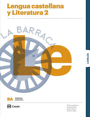 LENGUA CASTELLANA Y LITERATURA 2º BACHILLERATO. CÓDIGO ABIERTO. LA BARRACA