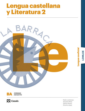 LENGUA CASTELLANA Y LITERATURA 2º BACHILLERATO. LENGUA COOFICIAL. CÓDIGO ABIERTO