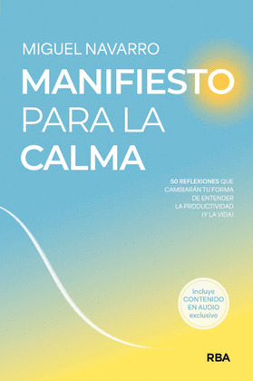 MANIFIESTO PARA LA CALMA:50 REFLEXIONES CAMBIARIAN FORMA
