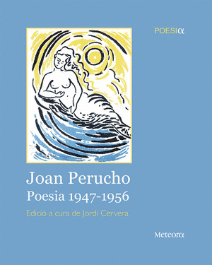 JOAN PERUCHO. POESIA 1947-1956