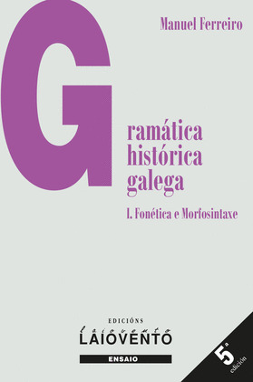 GRAMÁTICA HISTÓRICA GALEGA, I
