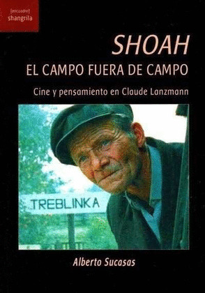 SHOAH : EL CAMPO FUERA DE CAMPO