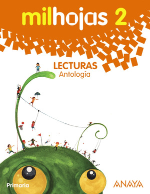MILHOJAS 2. LECTURAS 2º PRIMARIA. ANTOLOGÍA.