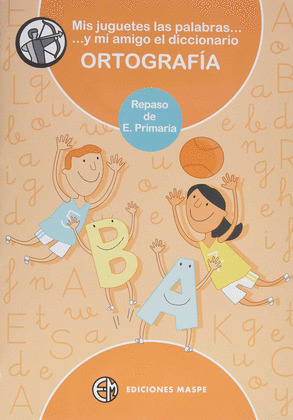 MIS JUGUETES LAS PALABRAS Y MI AMIGO EL DICCIONARIO