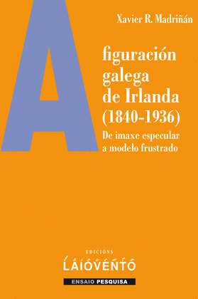 A FIGURACIÓN GALEGA DE IRLANDA (1840-1936)