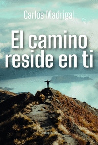 EL CAMINO RESIDE EN TI