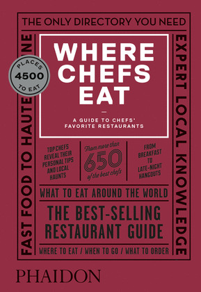 WHERE CHEFS EAT. A GUIDE TO CHEFS' FAVORITE RESTAURANTS