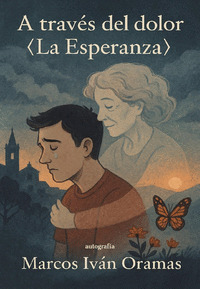 A TRAVÉS DEL DOLOR: LA ESPERANZA