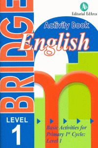 BRIDGE LEVEL 1.  1ST PRIMARY ENGLISH ACTIVITY BOOK LEVEL 1