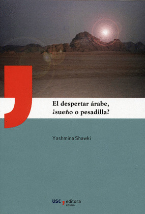 EL DESPERTAR ÁRABE, ¿SUEÑO O PESADILLA?