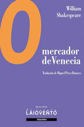 MERCADOR DE VENECIA, O