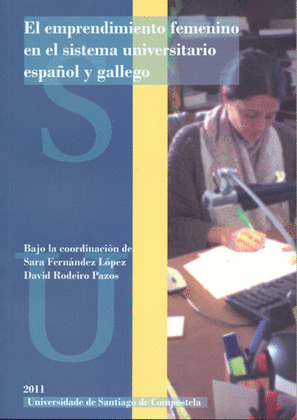EMPRENDIMIENTO FEMENINO EN EL SISTEMA UNIVERSITARIO ESPAÑOL Y GALLEGO, EL