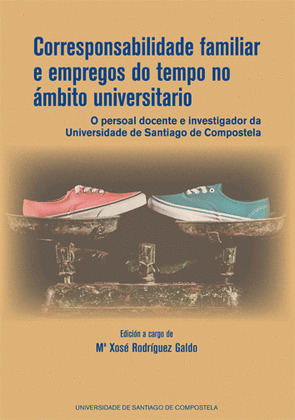 OP/365-CORRESPONSABILIDADE FAMILIAR E EMPREGOS DO TEMPO NO ÁMBITO UNIVERSITARIO