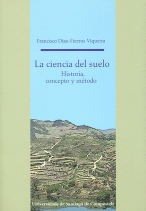 OP/312-LA CIENCIA DEL SUELO. HISTORIA, CONCEPTO Y METODO