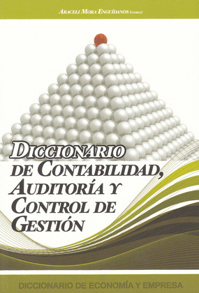 DICCIONARIO DE CONTABILIDAD, AUDITORIA Y CONTROL DE GESTION