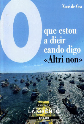 QUE ESTOU A DICIR CANDO DIGO <<ALTRI NON>>, O