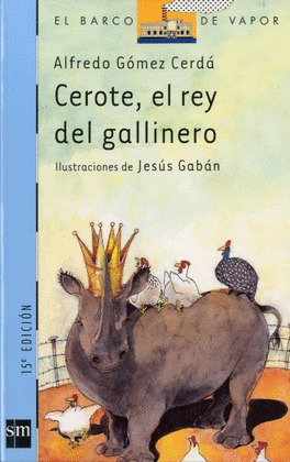 CEROTE, EL REY DEL GALLINERO - BV.A/102