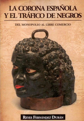 CORONA ESPAÑOLA Y EL TRÁFICO DE NEGROS, LA