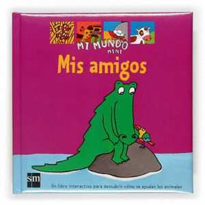 MIS AMIGOS/MI MUNDO MINI