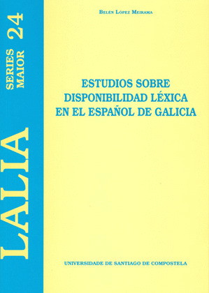 LM/24A-ESTUDIOS SOBRE DISPONIBILIDAD LÉXICA EN EL ESPAÑOL ACTUAL DE GALICIA