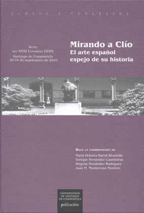 CC/212-MIRANDO A CLÍO.EL ARTE ESPAÑOL ESPEJO DE SU HISTORIA