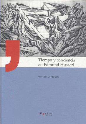 TIEMPO Y CONCIENCIA DE EDMUND HUSSERL