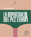 LA IMPORTANCIA DEL PEZ CEBRA