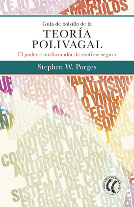 GUÍA DE BOLSILLO DE LA TEORIA POLIVAGAL