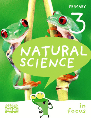 NATURAL SCIENCE 3 PRIMARY. IN FOCUS.
