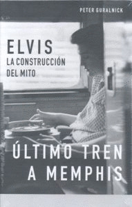 LA BIOGRAFIA DEFINITIVA DE ELVIS PRESLEY