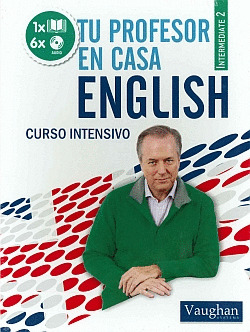 TU PROFESOR EN CASA, ENGLISH. INTERMEDIATE 2. CURSO INTENSIVO