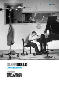 GLENN GOULD: CARTAS ESCOGIDAS